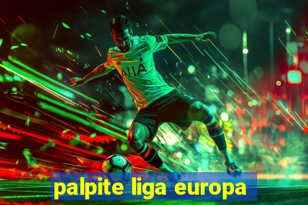 palpite liga europa